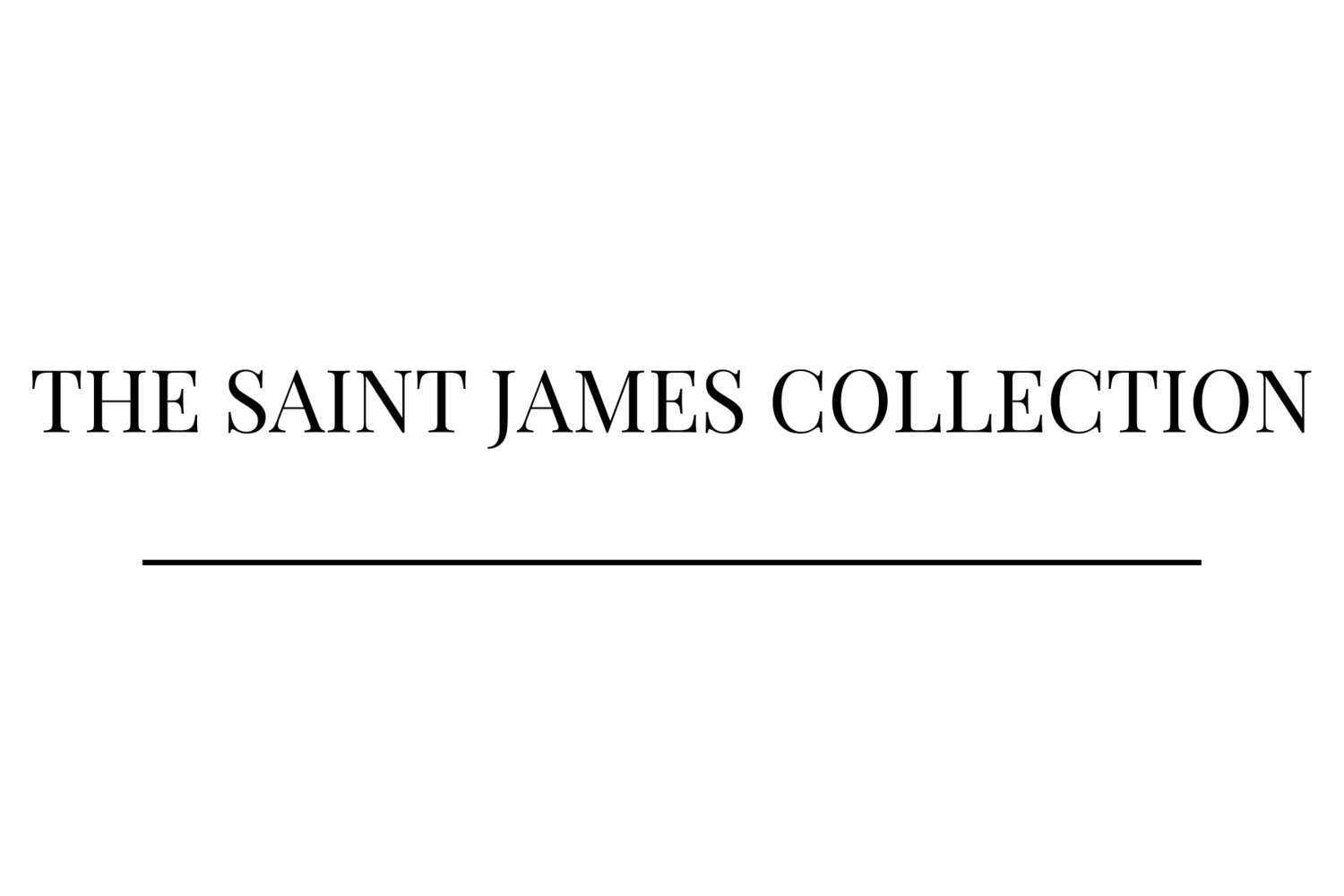 THE SAINT JAMES COLLECTION